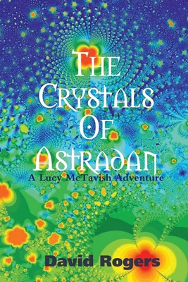 The Crystals Of Astradan 1409243362 Book Cover