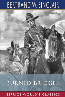 Burned Bridges (Esprios Classics): Illustrated ... 1006654755 Book Cover