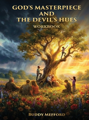God's Masterpiece and the Devil's Hues: Workbook B0GWQ55LYH Book Cover