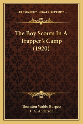 The Boy Scouts In A Trapper's Camp (1920) 1167228332 Book Cover