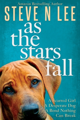 As The Stars Fall: A Heartwarming Dog Novel [Large Print] 0955652561 Book Cover