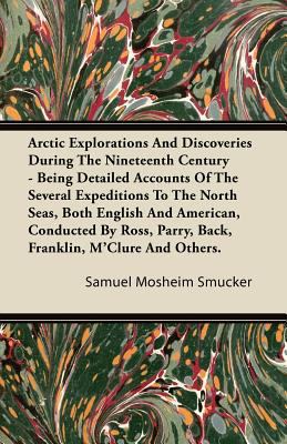 Arctic Explorations And Discoveries During The ... 1446080722 Book Cover