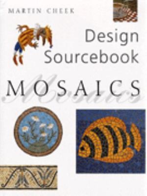 Design Sourcebook: Mosaics (Design Sourcebook) 1853688010 Book Cover