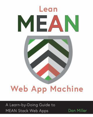 Lean MEAN Web App Machine: A Learn-by-Doing Gui... 0648115402 Book Cover