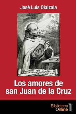 Los amores de San Juan de la Cruz [Spanish] 8417539387 Book Cover