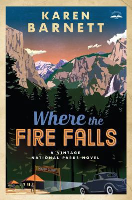 Where the Fire Falls: A Vintage National Parks ... [Large Print] 143285478X Book Cover