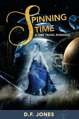 Spinning Time, a time travel romance 1545164983 Book Cover