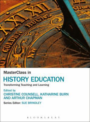 MasterClass in History Education: Transforming ... 1472525183 Book Cover