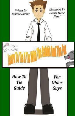 Learn To Tie A Tie With The Rabbit And The Fox:... 1493545760 Book Cover