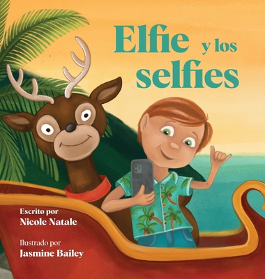 Elfie y los selfies [Spanish] 1956146555 Book Cover