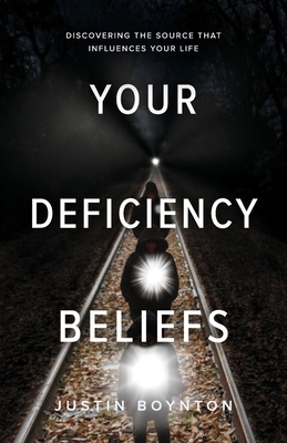 Your Deficiency Beliefs: Discovering the Source... 1667895354 Book Cover