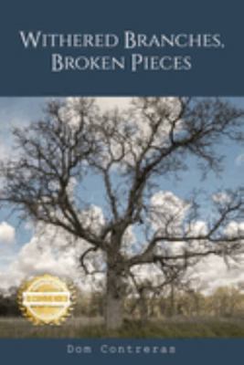 Withered Branches, Broken Pieces 1952754313 Book Cover