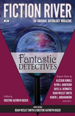 Fiction River: Fantastic Detectives 1561466018 Book Cover