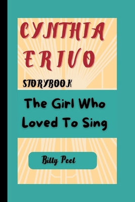 Cynthia Erivo Storybook: The Girl Who Loved To ... B0DLB2HPFR Book Cover