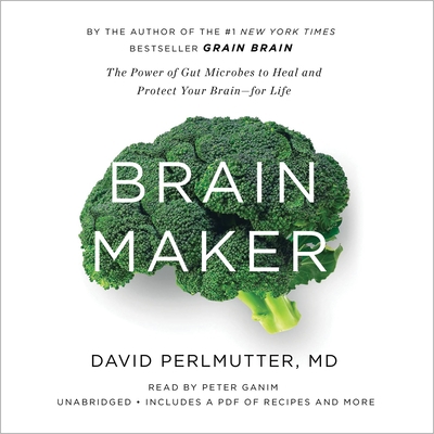 Brain Maker: The Power of Gut Microbes to Heal ... 1478985550 Book Cover