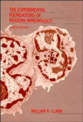 The Experimental Foundations of Modern Immunology B0076LP4G6 Book Cover