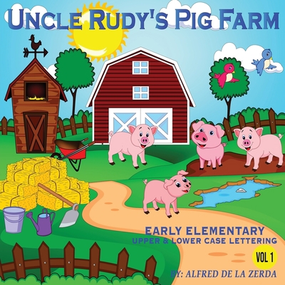 Uncle Rudy's Pig Farm 1088006019 Book Cover