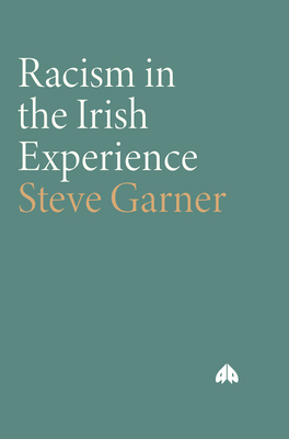 Racism in the Irish Experience 0745319971 Book Cover