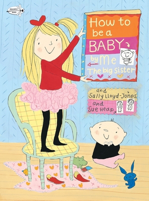 How to Be a Baby ... by Me, the Big Sister B00A2M4DKO Book Cover