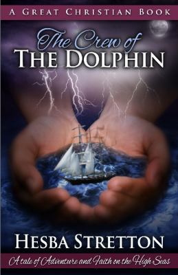 The Crew of The Dolphin: An Exciting Tale of Ad... 1610100808 Book Cover