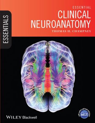 Essential Clinical Neuroanatomy 1118439937 Book Cover
