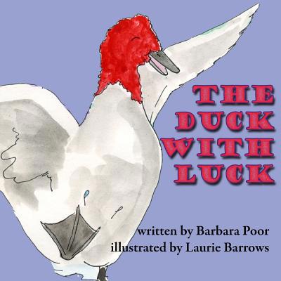 The Duck With Luck 1514867621 Book Cover