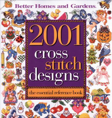 2001 Cross Stitch Designs: The Essential Refere... 0696221535 Book Cover