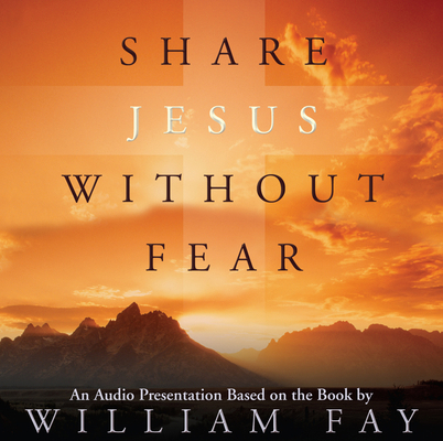 Share Jesus Without Fear, Audio CD 0805428739 Book Cover