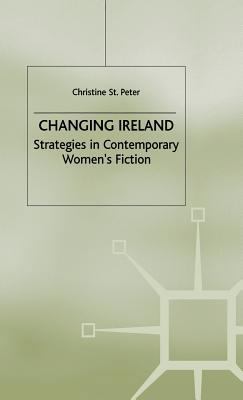 Changing Ireland: Strategies in Contemporary Wo... 0333749340 Book Cover