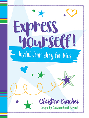 Express Yourself!: Joyful Journaling for Kids 0486837254 Book Cover