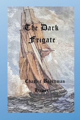 The Dark Frigate 1435777484 Book Cover