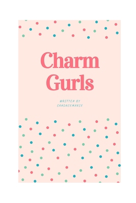 Charm Gurls 1082408735 Book Cover