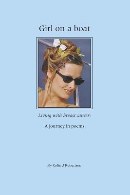 Girl on a boat: Living with breast cancer 0368623998 Book Cover