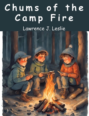 Chums of the Camp Fire 1836571577 Book Cover