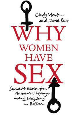 Why Women Have Sex: Understanding Sexual Motiva... 1847921302 Book Cover