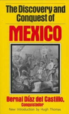 The Discovery and Conquest of Mexico 0306806975 Book Cover