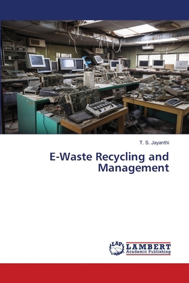E-Waste Recycling and Management 6207476867 Book Cover