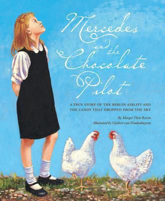 Mercedes and the Chocolate Pilot: A True Story ... 1585360694 Book Cover