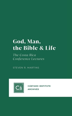 God, Man, the Bible & Life: The Costa Rica Conf... 199909929X Book Cover