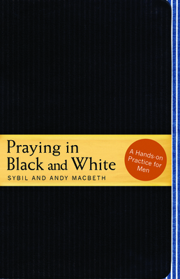Praying in Black and White: A Hands-On Practice... B008SMOMGA Book Cover