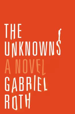 The Unknowns: A Novel 031622328X Book Cover