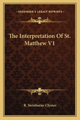 The Interpretation Of St. Matthew V1 1162922834 Book Cover