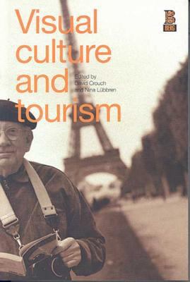 Visual Culture and Tourism 1859735835 Book Cover