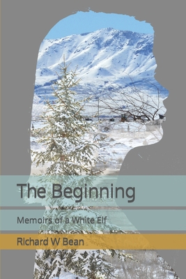 Memoirs of a White Elf, the Beginning 1718155018 Book Cover