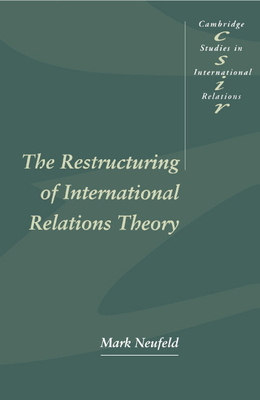 The Restructuring of International Relations Th... 0521479363 Book Cover