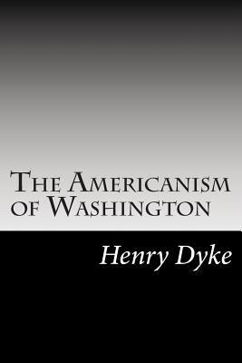 The Americanism of Washington 1502511010 Book Cover