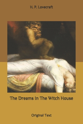 Dreams In The Witch House: Original Text B087LGXYF6 Book Cover