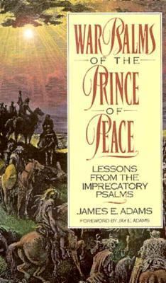 War Psalms of the Prince of Peace: Lessons from... 0875520936 Book Cover