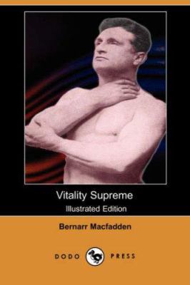 Vitality Supreme (Illustrated Edition) (Dodo Pr... 1406529729 Book Cover