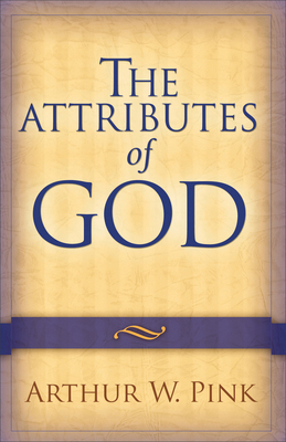 The Attributes of God 0801067723 Book Cover